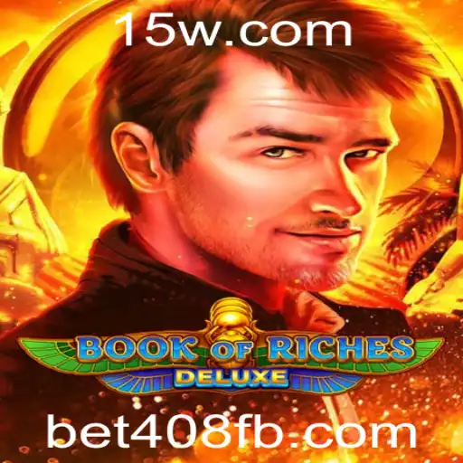 Aventuras no Book of Riches Deluxe: Descubra a Emoção do Jogo com bet408