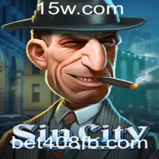 Descubra o Entusiasmante Mundo de SinCity com Bet408